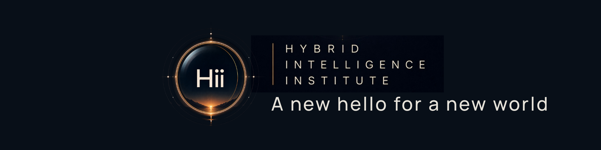 Hybrid Intelligence Institute. A new hello for a new world.